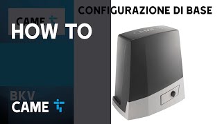 COME CONFIGURARE LAUTOMAZIONE BKV DI CAME PER CANCELLI AUTOMATICI SCORREVOLI [upl. by Newg135]