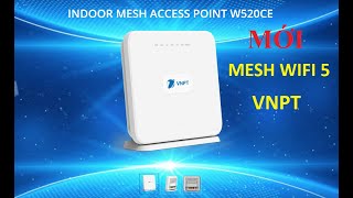 Hướng dẫn sử dụng WIFI MESH MỚI của VNPT  Mesh Dasan W520CE [upl. by Elo424]