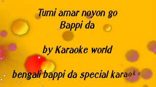 Tumi Amar Nayan Go Karaoke Bappi Lahiri 9126866203 [upl. by Quintus]