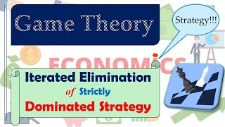 3 Iterated Elimination of Strictly Dominated Strategies IESDS Game Theory in Economics [upl. by Retsae]