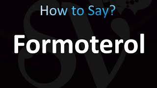 How to Pronounce Formoterol CORRECTLY [upl. by Rebmetpes]