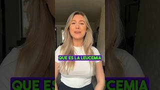 QUE ES LA LEUCEMIA leucemia leukemiaawareness youtubeshorts newreels leucémie salud reels [upl. by Savanna]