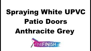 Spraying White UPVC Patio Doors Anthracite Grey  Manchester  Fine Finish [upl. by Dollie]