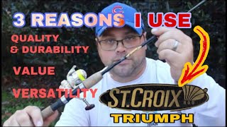 TOP 3 REASONS I Use Triumph Spinning Rods From St CroixREVIEW [upl. by Enelkcaj]