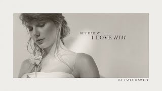 Taylor Swift  But Daddy I Love Him Official Lyric Video [upl. by Elgna345]