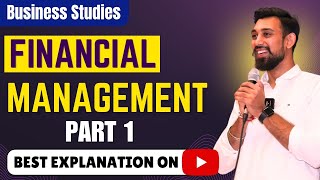 Chapter 9  Financial Management  Business Studies  Class 12  Part 1 [upl. by Maker]