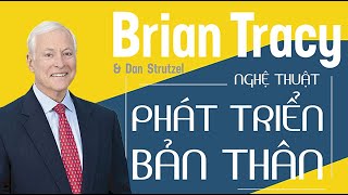 Sách Nói Nghệ Thuật Phát Triển Bản Thân  Chương 1  Brian Tracy [upl. by Vail70]