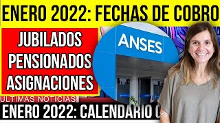 ENERO 2022 Calendario COMPLETO con TODAS las FECHAS DE COBRO de ANSES Jubilados AUH Pensionados [upl. by Port]