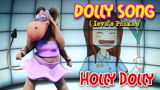 Holly Dolly quotDolly Songquot  ievas polka [upl. by Massingill398]