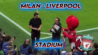 MILAN  LIVERPOOL Line Ups amp Stadium Atmosphere Kaka amp Ibrahimovic Appears [upl. by Ahsimik89]