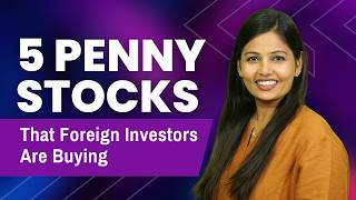 5 Penny Stocks that Foreign Investors are Buying [upl. by Guillemette]