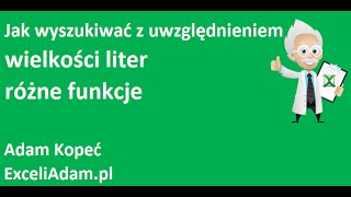 Excel  Jak wyszukiwać uwzględniając wielkość liter różne funkcje  widzowie 95 [upl. by Peterec]