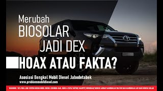 Biosolar Dirubah Jadi Dex Hoax Atau Fakta [upl. by Akienahs]