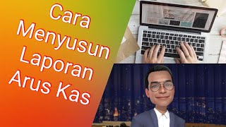 Cara Menyusun Laporan Arus Kas yang Simpel [upl. by Daggett]