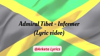 Admiral Tibet  Informer Lyric video [upl. by Aynam]