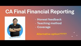 CA Final Financial Reporting Honest reviews of CA Parveen Jindal sir class amp alternative option [upl. by Coulter685]