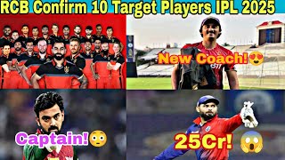 IPL 2025 Mega Auction RCB Confirm 10 Target Player List  RCB New Coach  Practice Camp Update [upl. by Jens]