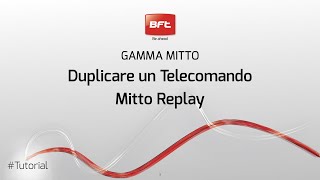 Duplicare Telecomando Bft Mitto Replay  Istruzioni IT [upl. by Aidil]