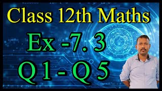 NCERT BOOK  Class 12 Maths Ch7 Ex 73 Q1 to Q5 [upl. by Harlene76]