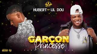 HUBERT  GARÇON PRINCESSE feat LIL DOU [upl. by Naujid866]