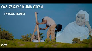 FAYSAL MUNIIRKAATAGAYE KUMA GOYN OFFICIALVIDEO2023 [upl. by Winston913]