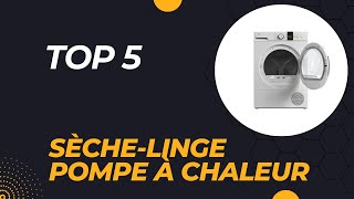 Les 5 SècheLinge Pompe à Chaleur 2024  Le Guide Complet [upl. by Stanislaus]