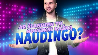 AR ŠIANDIEN TU NUVEIKSI KAŽKĄ NAUDINGO [upl. by Niehaus]