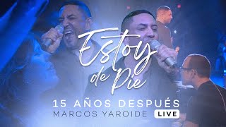 Marcos Yaroide  Estoy De Pie  15 Años Después Live [upl. by Aihsenad]