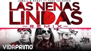 Jowell y Randy  La Nenas Lindas ft Tego Calderon Remix Official Audio [upl. by Gwenneth]