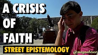 Street Epistemology Carlos  A Crisis of Faith [upl. by Enirroc]