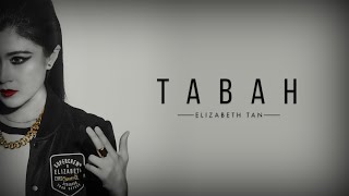 TABAH  Elizabeth Tan Official Lyric Video [upl. by Ivanah]