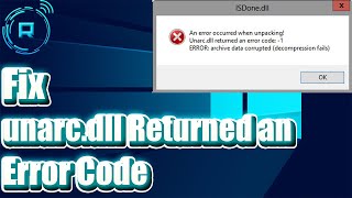 Fix unarcdll Returned an Error Code in Windows 11 [upl. by Lukasz]