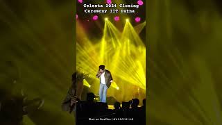 Celesta 2024 Closing Ceremony IIT Patna 😍 iitpatna celesta shorts trending viral mohammadirfan [upl. by Nekal972]