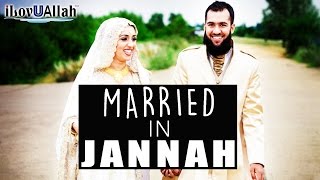 Married In Jannah  Beautiful Hadith [upl. by Notselrahc]