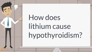 Lithium associated hypothyroidism [upl. by Eicyaj]