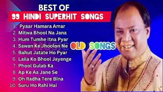 best of 99 Hindi superhit songsmahendra kapoor Old songs [upl. by Zurheide127]