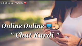 Online Chat Kardi  Whatsapp Status With Hindi Lyrics  Song By quot BABBU MAAN quot [upl. by Aubrey]