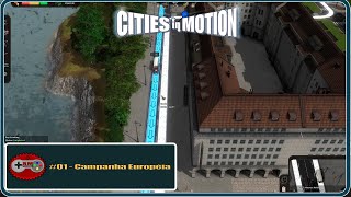 Cities in Motion 01  Campanha Européia [upl. by Chlori625]