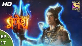 Vighnaharta Ganesh  विघ्नहर्ता गणेश  Ep 17  13th September 2017 [upl. by Eeroc]