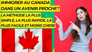 IMMIGRER AU CANADA EN 2023 et 2024 LA PROCEDURE LA PLUS SIMPLE RAPIDE EFFICACE ET MOINS CHERE [upl. by Dayir]