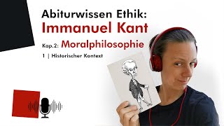 Abiturwissen Ethik Kant – 2 Moralphilosophie  Kontext Audio [upl. by Edurtreg]