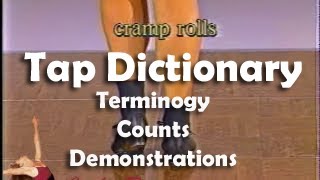 Tap Dictionary for Tap Dancers broken down in 3 ways terminology counts and demonstrations [upl. by Pallas]