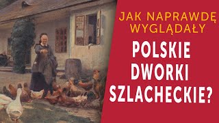 Polskie dworki szlacheckie Jak naprawdę żyło dawne ziemiaństwo Kamil Janicki o szlachcie odc 1 [upl. by Llien]