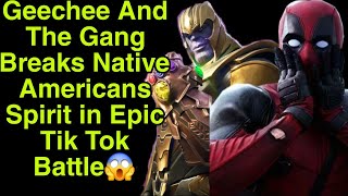 GEECHEE AND GANG BREAKS NATIVE AMERICANS SPIRIT IN EPIC TIK TOK BATTLE [upl. by Gaidano501]