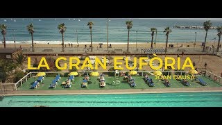 LA GRAN EUFÒRIA VIDEOCLIP OFICIAL  JOAN DAUSÀ [upl. by Alaaj]