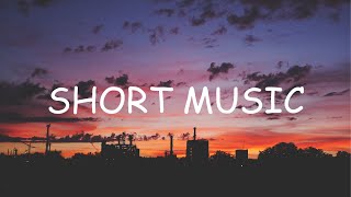 SHORT MUSIC  No Copyright Music  Royaltyfree Music For Background 2023 [upl. by Eillah]