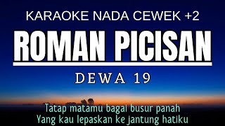 Dewa 19  Roman Picisan Karaoke Female Key Nada Wanita 2 Bm [upl. by Nytsrik]