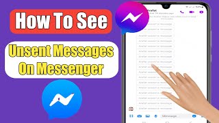 How To See Unsent Messages On Messenger 2023  See Unsent Messages [upl. by Arica808]