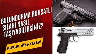 Bulundurma Ruhsatlı Silah Taşınabilir mi  Bulundurma Ruhsatı Nasıl Alınır  Hakkımda Arama Kararı [upl. by Hpsoj758]