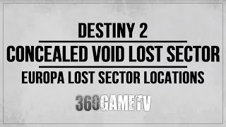 Destiny 2 Concealed Void Lost Sector Location in Asterion Abyss  Europa Lost Sector Location Guide [upl. by Zebada]